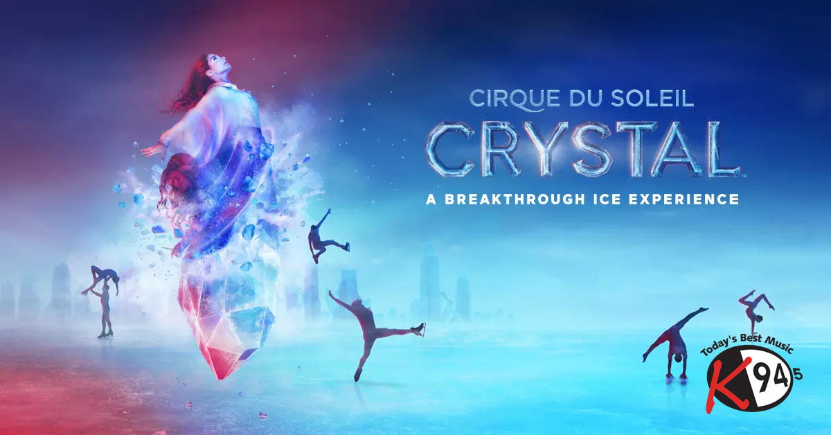 Cirque du Soleil Crystal Events K94.5